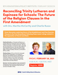 Reconciling Trinity Lutheran and Espinoza for Schools: The Future of Religion Clauses in the First Amendment: February 26, 2021 by Dr. Martha McCarthy and Dr. Charlie Russo
