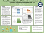 Family Educational Backgrounds Variations in Student Attitudes and Experiences using the SHARPs Utah data, 2015 by Mandy Chidester