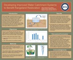 Developing Improved Water Catchment Systems to Benefit Rangeland Restoration by Ethan Ostraff, Kevin Steele, Ezekiel Jensesn, and Matthew Madsen