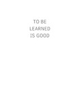 To Be Learned is Good: Essays on Faith and Scholarship in Honor of Richard Lyman Bushman