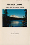 The High Uintas: Utah's Land of Lake and Forest by C. Lynn Hayward