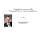 Probabilistic Programming for Perceptually Driven Autonomous Agents