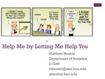 Help Me by Letting Me Help You by Matthew Heaton