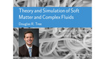 Theory and Simulation of Soft Matter and Complex Fluids by Douglas R. Tree