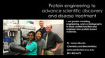 Protein Engineering to Advance Scientific Discovery and Disease Treatment by James Moody