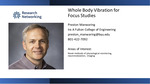 Whole Body Vibration for Focus Studies